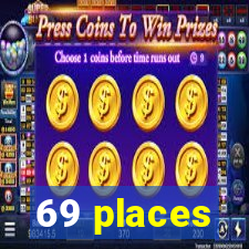 69 places